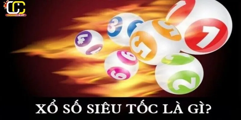 Giới Thiệu Về Xổ Số Siêu Tốc Trên Choangclub